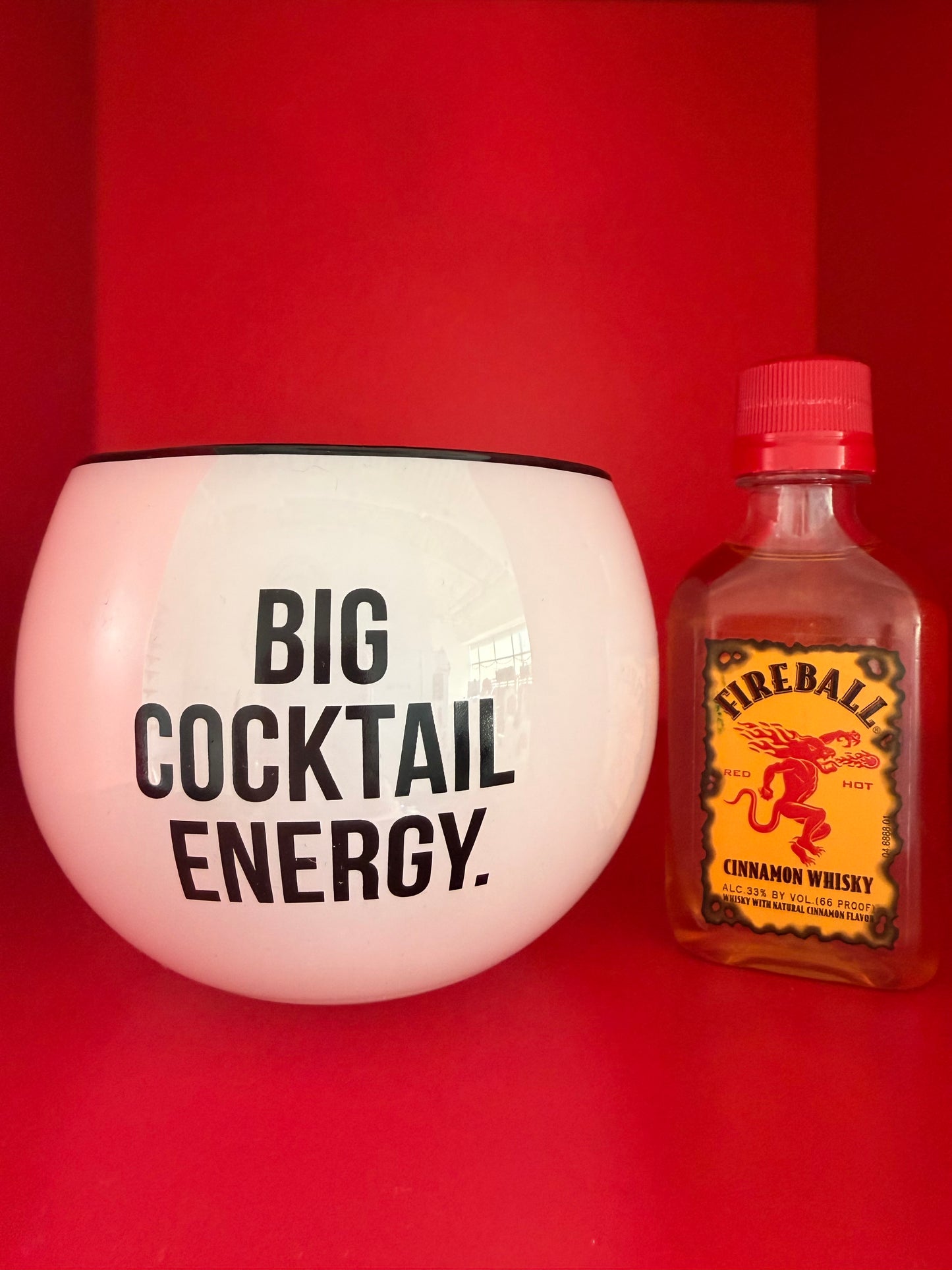 Big Cocktail Energy (*fireball not included)